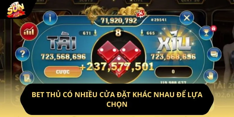 Tài Xỉu Sunwin - Sảnh Cược Thu Hút Mọi Hội Viên 2 Sunwin Bet thủ có nhiều cửa đặt khác nhau để lựa chọn